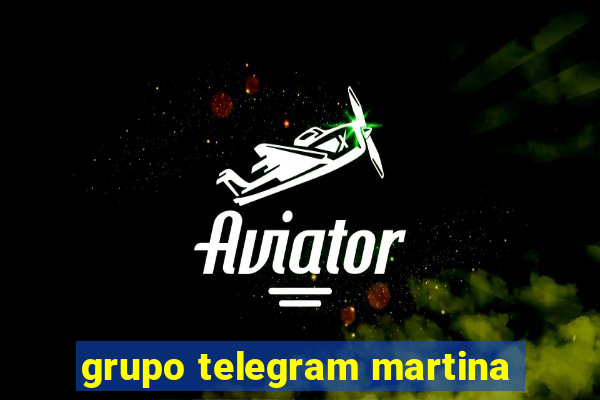 grupo telegram martina